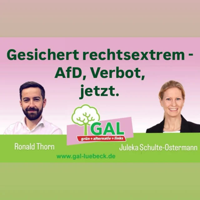 🔎 Verfassungsschutz stuft gesamte A f D als gesichert rechtsextrem ein – GAL fordert Parteiverbot 
🟢 Die GAL begrüßt die Entscheidung des Verfassungsschutzes, die A f D als gesichert rechtsextremistischeinzustufen. 
🗣️ „Die A f D bedroht unsere demokratischen Grundwerte. Die Einstufung durch den Verfassungsschutz bestätigt, was wir & andere Demokrat*innen seit Jahren beobachten & benennen“, erklärt Juleka Schulte-Ostermann, Bürgerschaftsmitglied der GAL.
 
📄 Das Bundesamt für Verfassungsschutz erläutert am 02.05.2025, die Entscheidung basiere darauf, dass die A f D in ihrer Programmatik & ihrem Auftreten  ❌ die Menschenwürde missachte, ❌ ein extremistisch geprägtes Weltbild vertrete & ❌ ein ethnisch-abstammungsmäßiges Volksverständnis propagiere, das mit der freiheitlich-demokratischen Grundordnung unvereinbar sei. 

📚Diese Beurteilung ist Teil des Gutachtens des Verfassungsschutzes.
 
📢 Die GAL fordert die Demokrat*innen im Bundestag auf, die Konsequenzen zu ziehen: „Es ist höchste Zeit, den A f D-Verbotsantrag zu stellen. Die Zeit des Schönredens ist vorbei“, so Ronald Thorn, Vorstandsmitglied der GAL.
 
🤝 „Wir schließen uns der Forderung von Schleswig-Holsteins Ministerpräsident Günther (CDU) an, der sich als Reaktion auf das Gutachten gegenüber dem ‚Spiegel‘ am 02.05.2025 ebenfalls für ein zügiges Verbotsverfahren ausgesprochen hat“, fügt er hinzu.
 
⚠️ Schulte-Ostermann warnt vor der Verharmlosung rechtsextremer Strukturen: "Rechtsextremismus ist die größte Gefahr für unsere Demokratie.“
 
📺 Bundesinnenministerin Faeser (SPD) betonte am 02.05.2025 laut ZDF & Tagesschau, dass die Einschätzung des Bundesamts das Ergebnis einer umfassenden, neutralen Prüfung sei & in ihrer Klarheit keinen Zweifel lasse.
 
🚨 Die GAL fordert, dass politische Verantwortungstragende sich klar gegen die Gefahr von rechts stellen: "Die Einstufung der A f D als gesichert rechtsextremistisch durch den Verfassungsschutz ist ein Auftrag an uns alle: Lübeck soll eine weltoffene, solidarische & demokratische Stadt bleiben – genau wie das gesamte Bundesgebiet. Dafür braucht es endlich ein Verbot dieser Partei“, so Schulte-Ostermann & Thorn abschließend.

@kreativgegenrechts